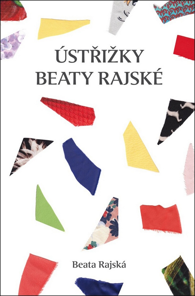Ústřižky Beaty Rajské - Beata Rajská