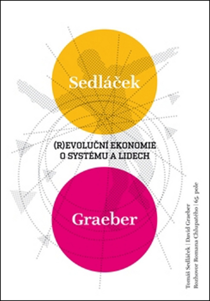 (R)evoluční ekonomie o systému a lidech - David Graeber
