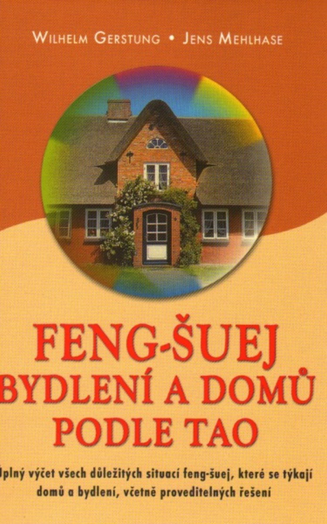 Feng-Šuej bydlení a domů podle Tao - Wilhelm Gerstung