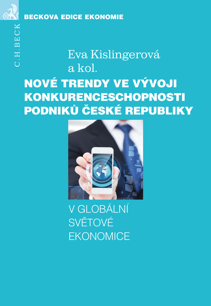 Nové trendy ve vývoji konkurenceschopnosti podniků České republiky - Eva Kislingerová