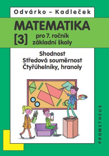 Matematika 3 pro 7. ročník základní školy - Oldřich Odvárko