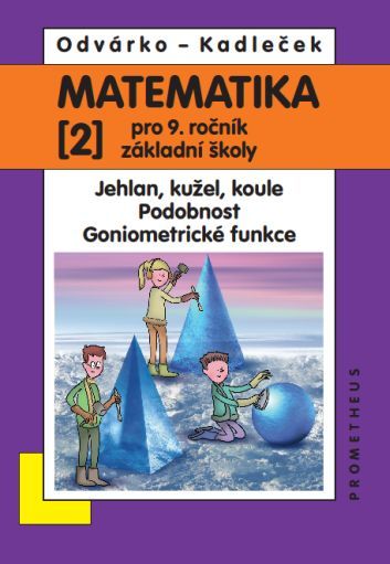 Matematika 2 pro 9. ročník základní školy - Oldřich Odvárko