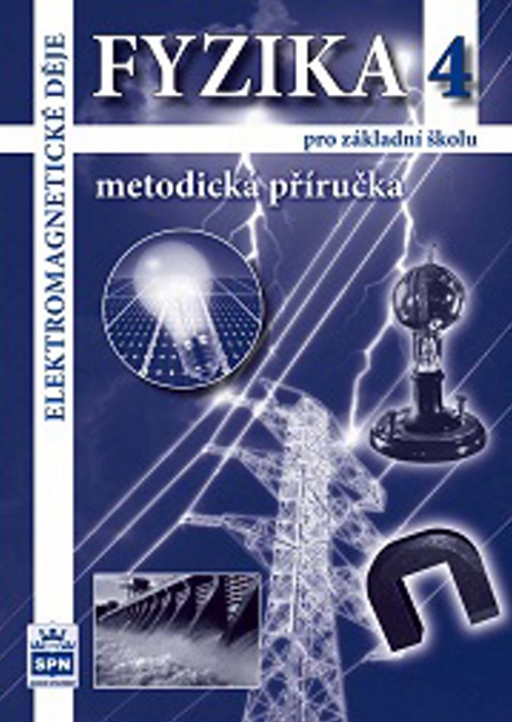 Fyzika 4 pro základní školu Metodická příručka RVP - František Jáchim
