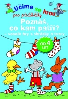 Učíme se hrou pro předškoláky Poznáš, co kam patří?, Veselé hrys obrázky a tvary