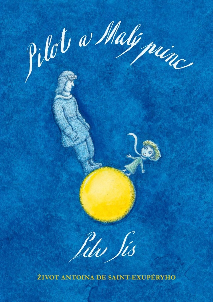 Pilot a Malý princ - Petr Sís
