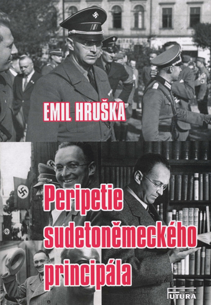 Peripetie sudetoněmeckého principála - Emil Hruška