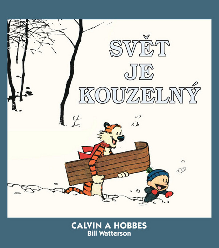 Calvin a Hobbes Svět je kouzelný - Bill Watterson
