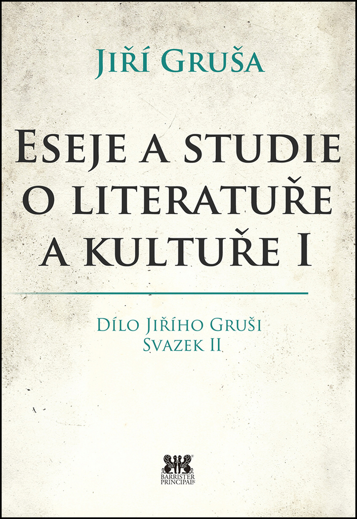 Eseje a studie o literatuře a kultuře I - Jiří Gruša
