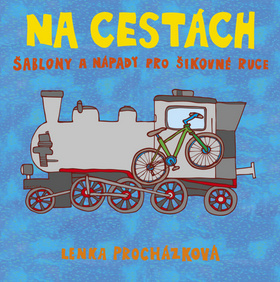 Na cestách Šablony a nápady pro šikovné ruce