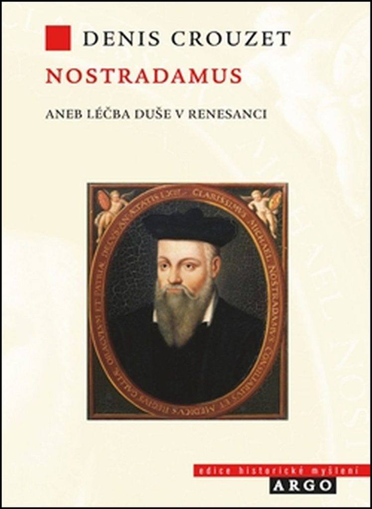 Nostradamus aneb Léčba duše v renesanci - Denis Crouzet