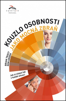 Kouzlo osobnosti jako mocná zbraň, Jak si získat lidi v každé situaci