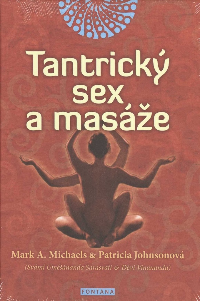 Tantrický sex a masáže - Mark A. Michaels