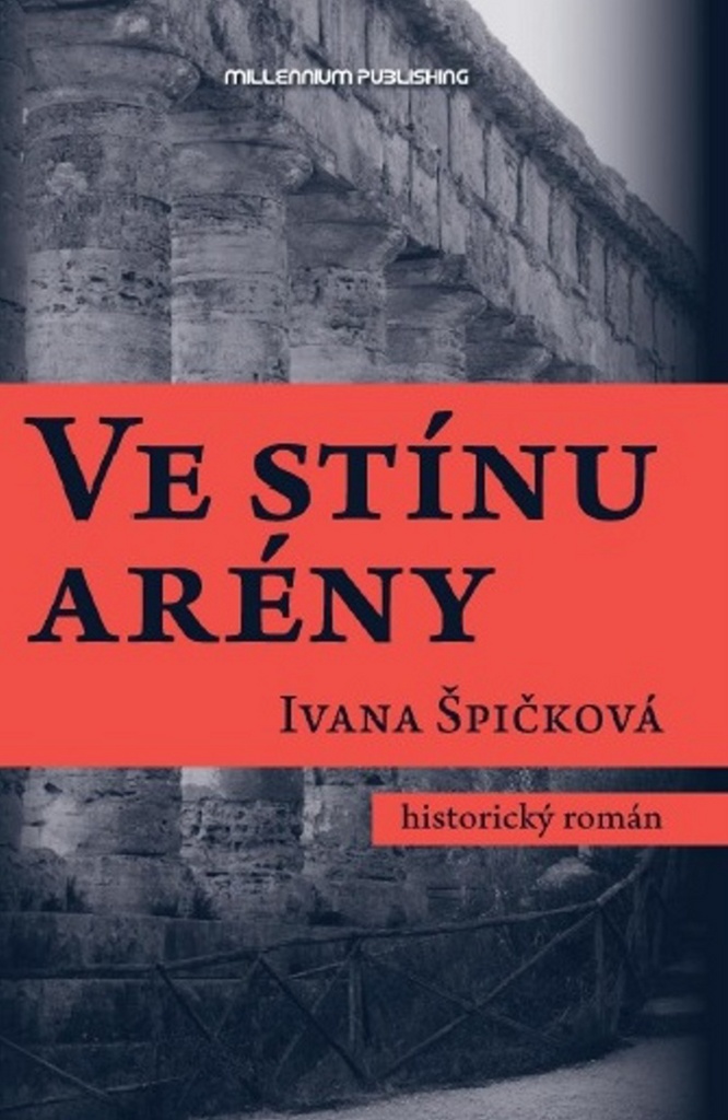 Ve stínu arény - Ivana Špičková