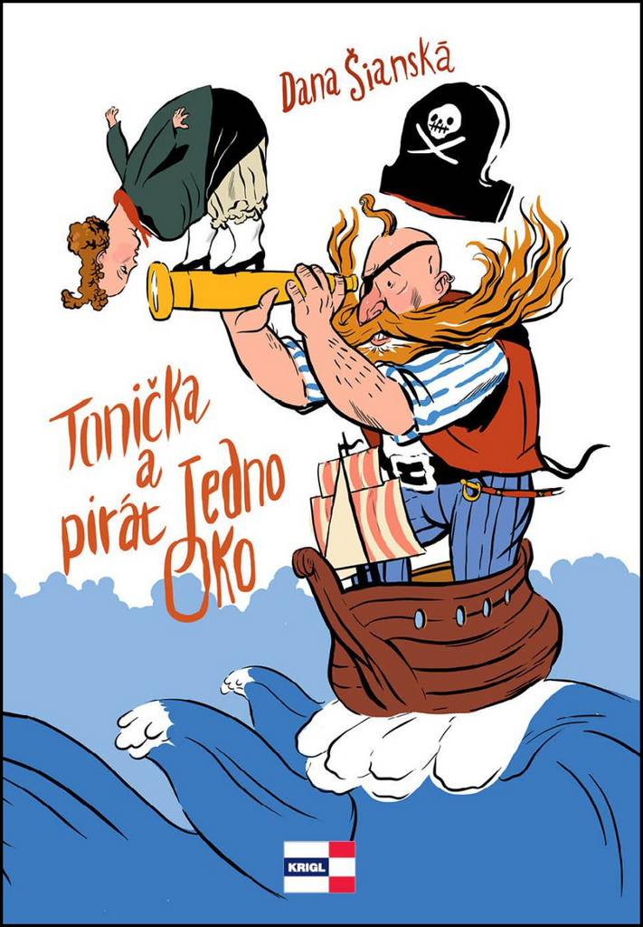 Tonička a pirát Jedno Oko - Dana Šianská