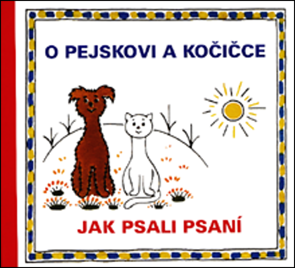 O pejskovi a kočičce Jak psali psaní - Josef Čapek