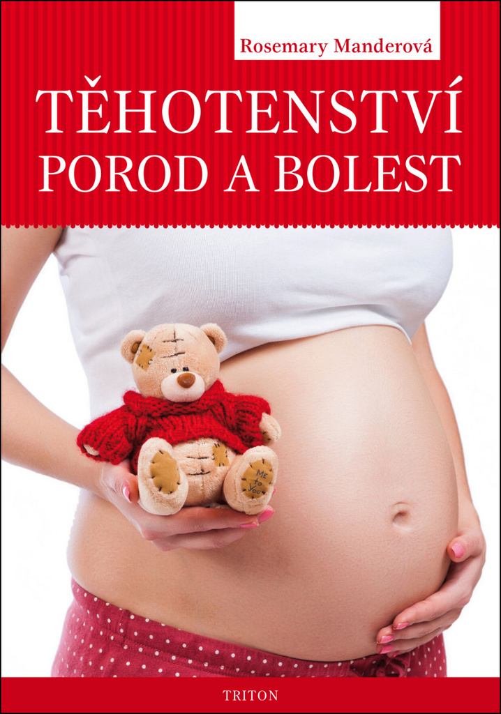 Těhotenství, porod a bolest - Rosemary Manderová