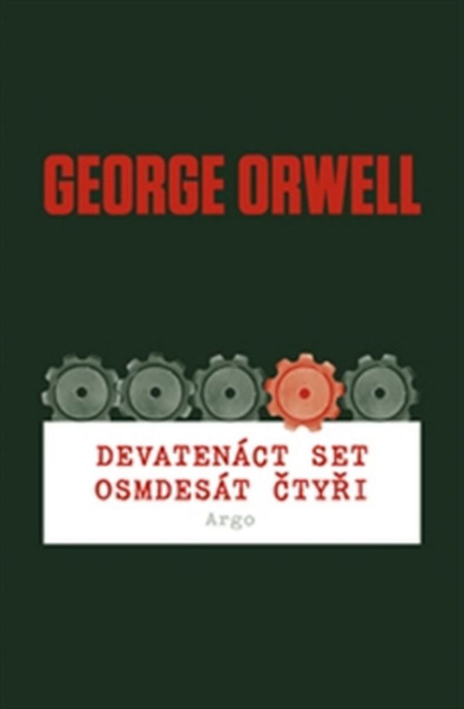 Devatenáctset osmdesát čtyři - George Orwell