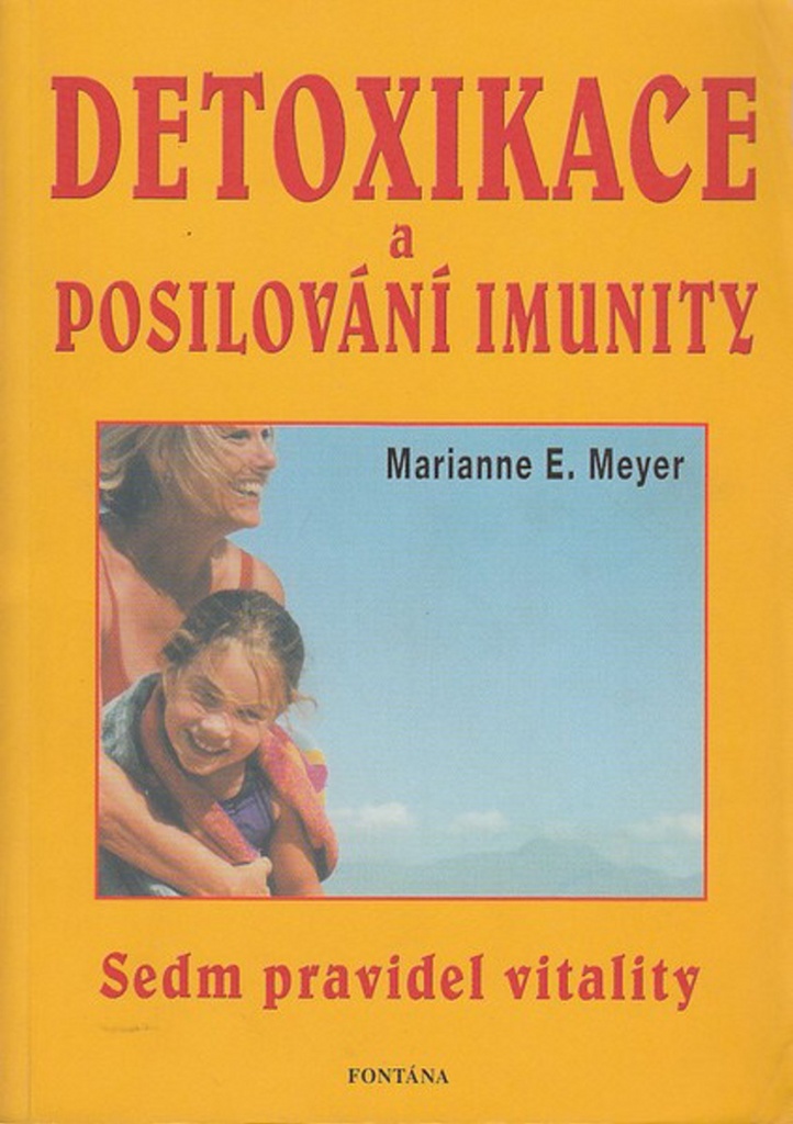 Detoxikace a posilování imunity - Marianne E. Meyer