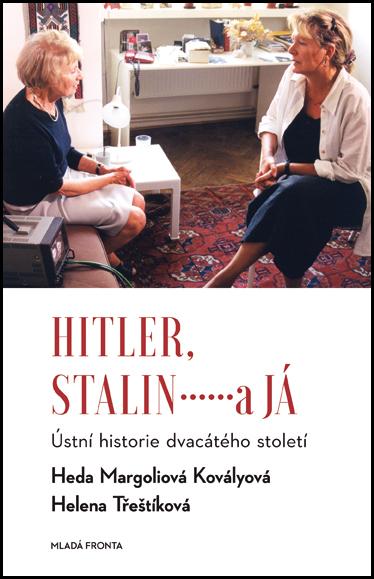 Hitler, Stalin a já - Helena Třeštíková