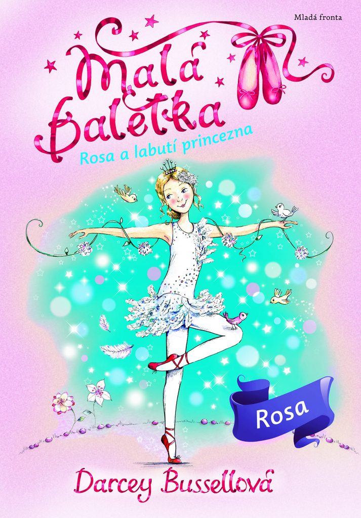 Malá baletka Rosa a Labutí princezna - Darcey Bussellová