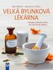 Velká bylinková lékárna, Recepty z léčivých rostlin pro vaši domácí lékarnu