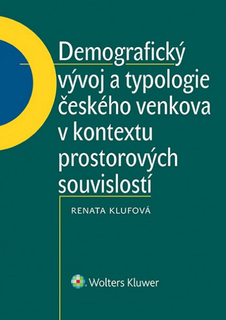 Demografický vývoj a typologie českého venkova v kontextu prostorových souvisl. - Renata Klufová