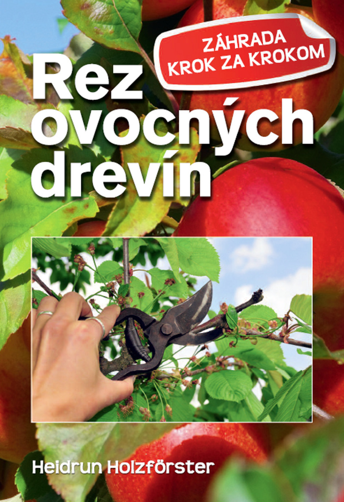 Rez ovocných drevín - Heidrun Holzfőrster