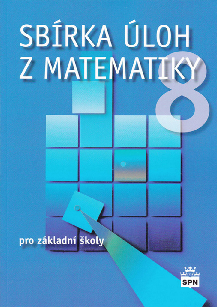 Sbírka úloh z matematiky 8 pro základní školy - Josef Trejbal