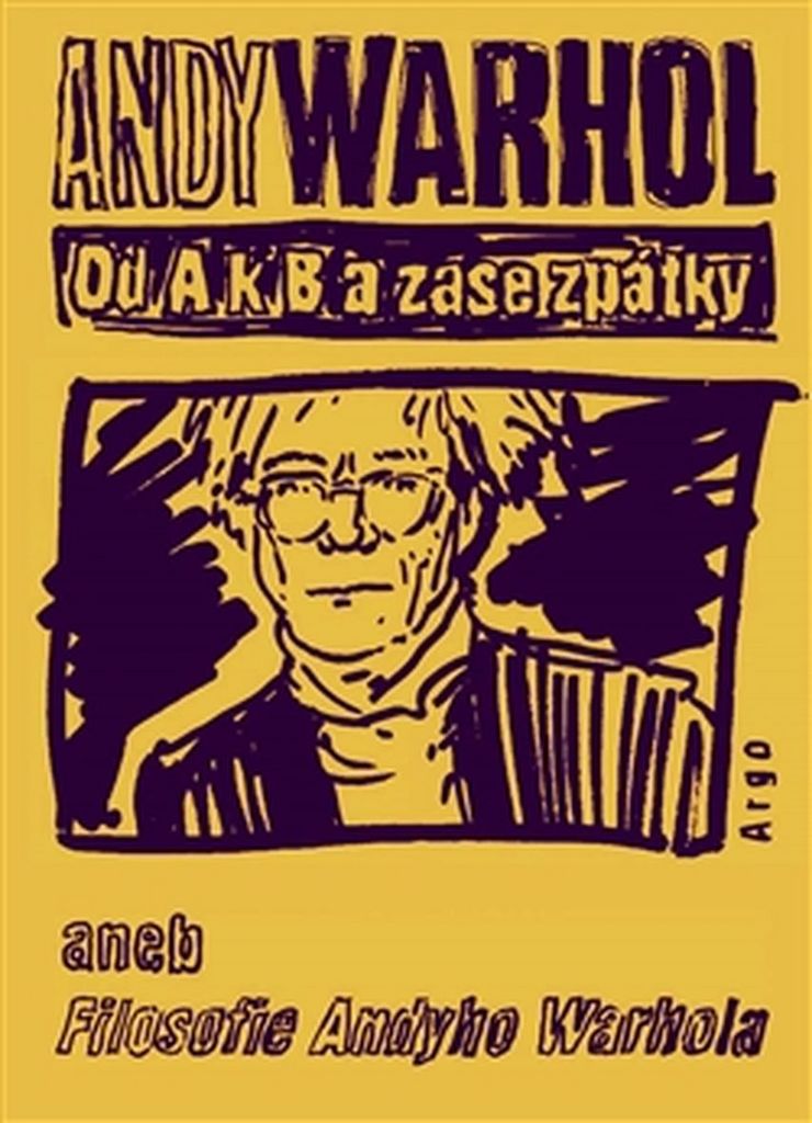 Od A k B a zase zpátky - Andy Warhol