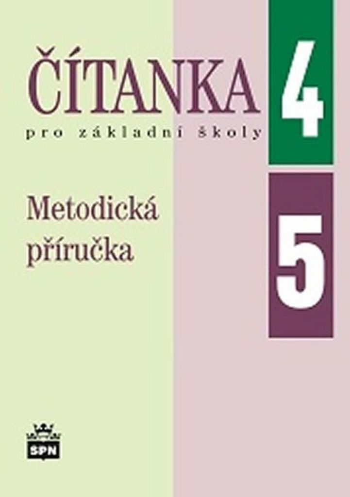 Čítanka pro základní školy 4, 5 Metodická příručka - Jana Čeňková