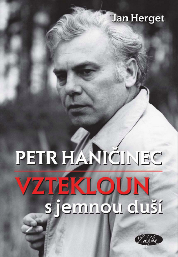Petr Haničinec vztekloun s jemnou duší - Jan Herget