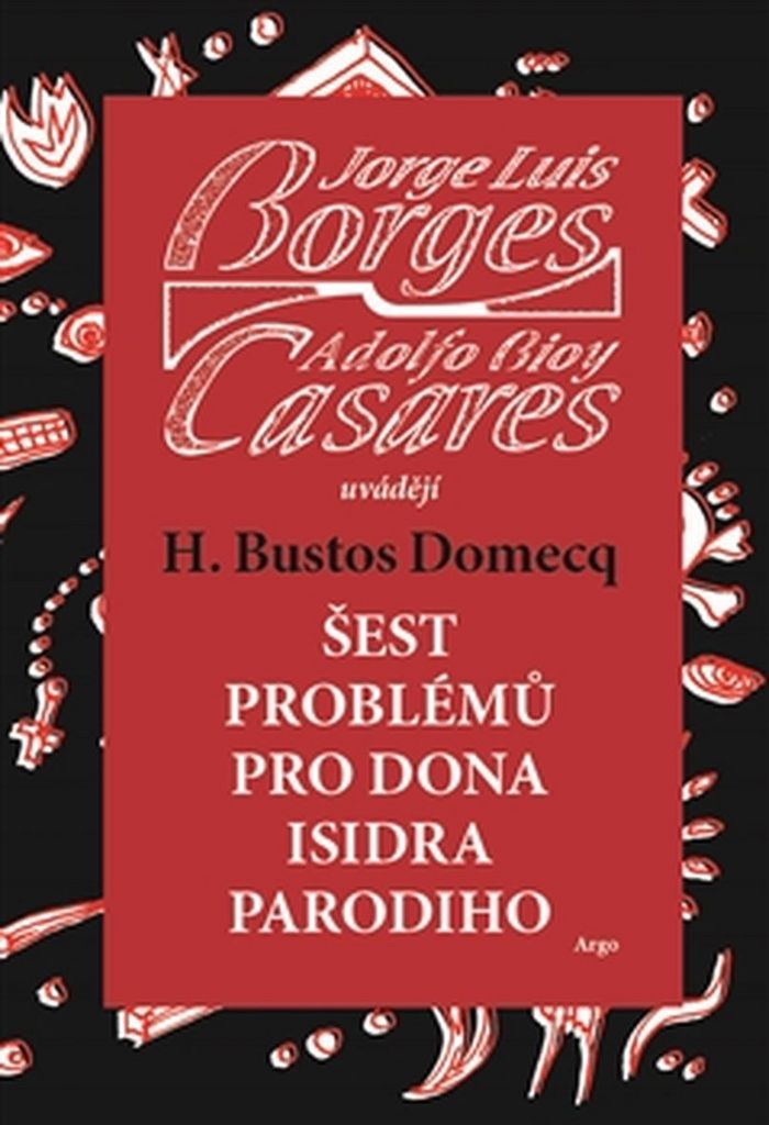 Šest problémů pro dona Isidra Parodiho - Jorge Luis Borges