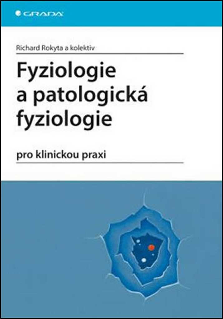 Fyziologie a patologická fyziologie - Richard Rokyta
