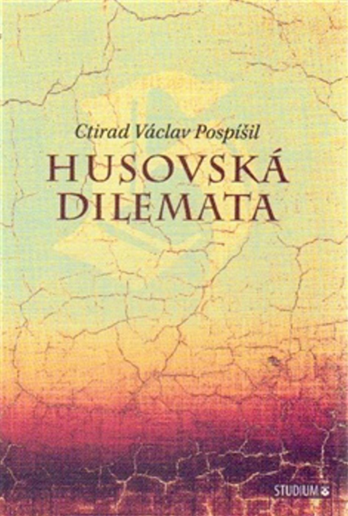 Husovská dilemata - Ctirad Václav Pospíšil