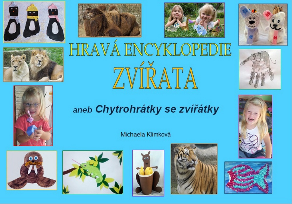 Hravá encyklopedie Zvířata - Michaela Klimková