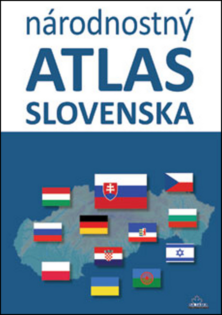Národnostný atlas Slovenska - Mojmír Benža
