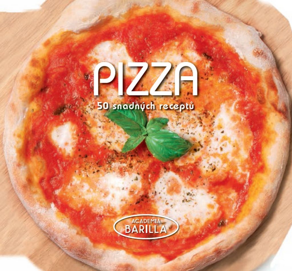 Pizza 50 snadných receptů - Academia Barilla
