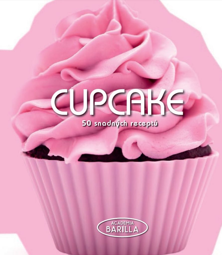 Cupcake 50 snadných receptů - Academia Barilla