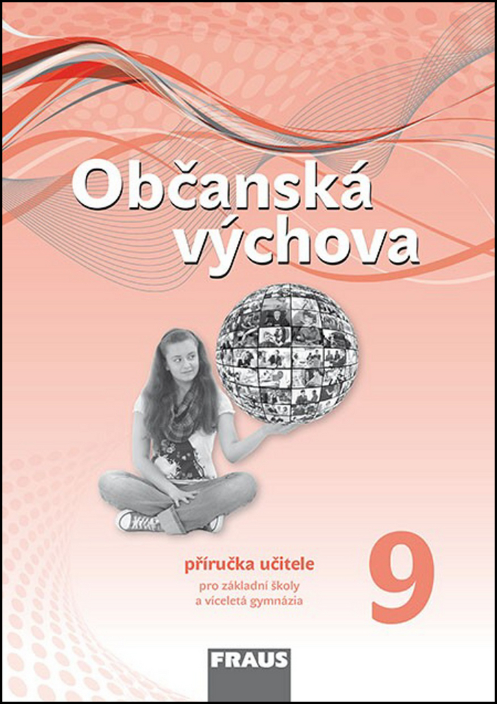 Občanská výchova 9 Příručka učitele - Tereza Krupová