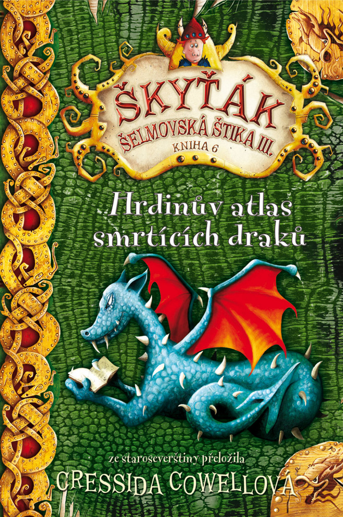 Škyťák Hrdinův atlas smrtících draků (kniha 6) - Cressida Cowell