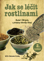 Jak se léčit rostlinami, Herbář 145 léčivých rostlin s předpisy lidového léčení