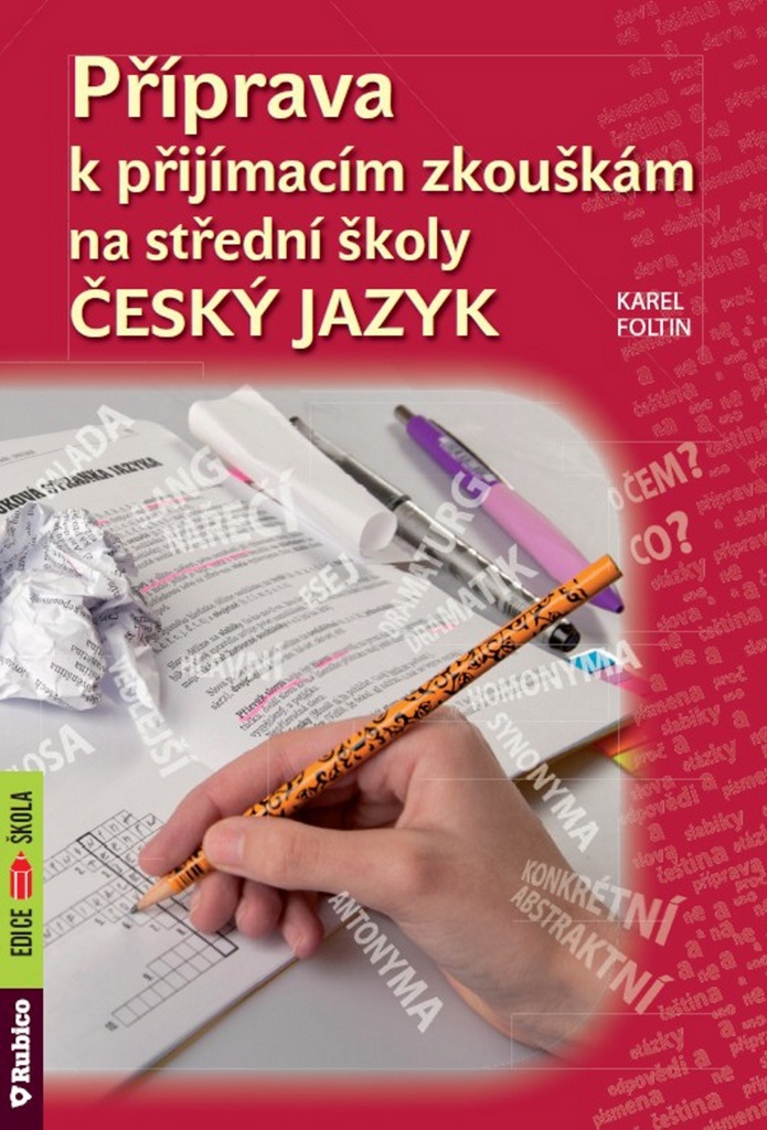 Příprava k přijímacím zkouškám na střední školy Český jazyk - Karel Foltin