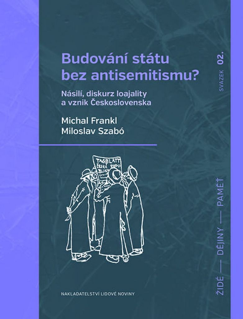Budování státu bez antisemitismu? - Michal Frankl