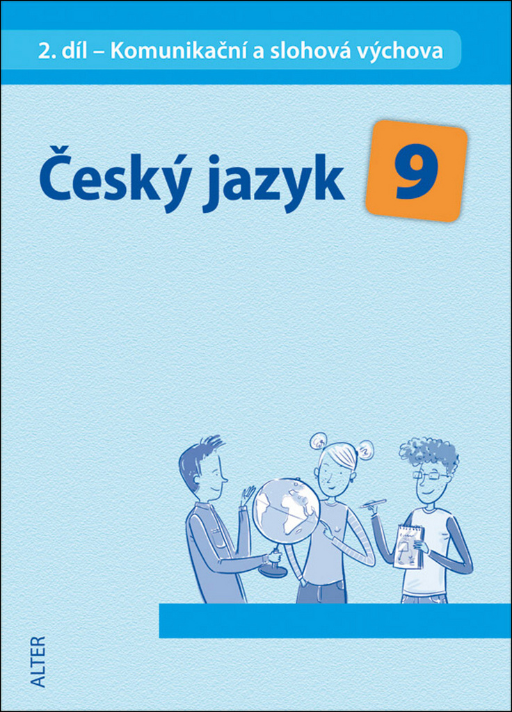 Český jazyk 9 II. díl Komunikační a slohová výchova - Miroslava Horáčková