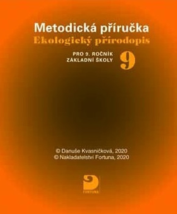 Ekologický přírodopis pro 9. ročník základní školy na CD Metodická příručka - Danuše Kvasničková