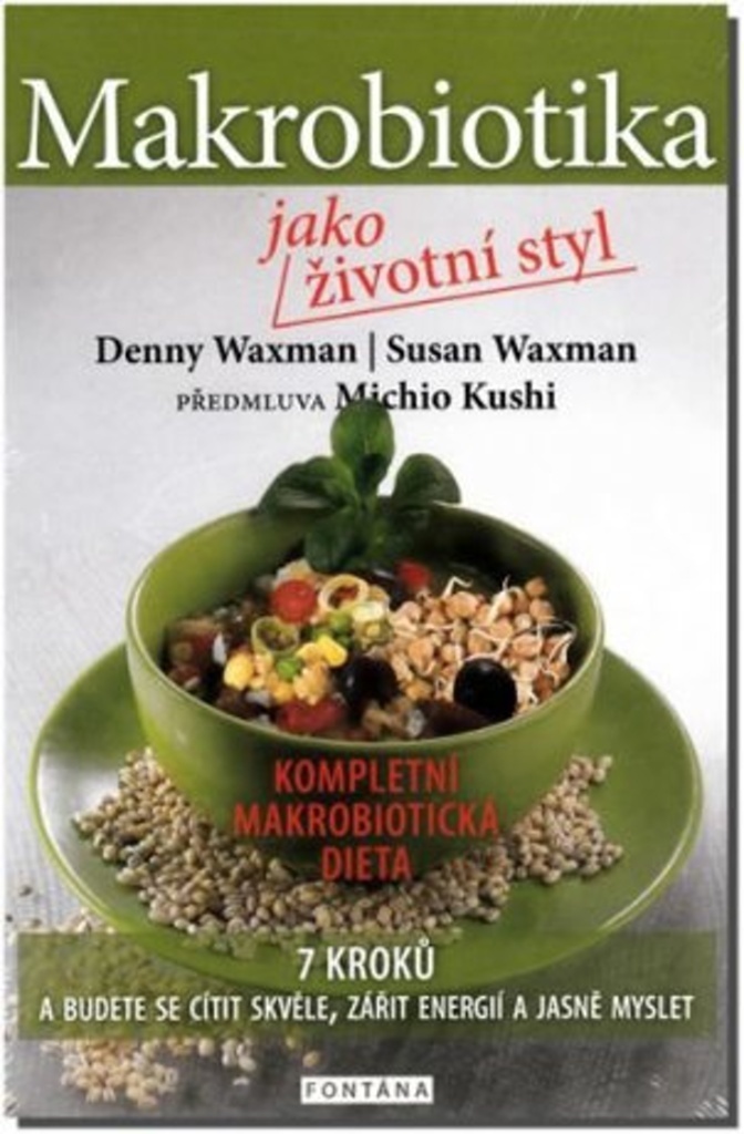 Makrobiotika jako životní styl - Denny Waxman