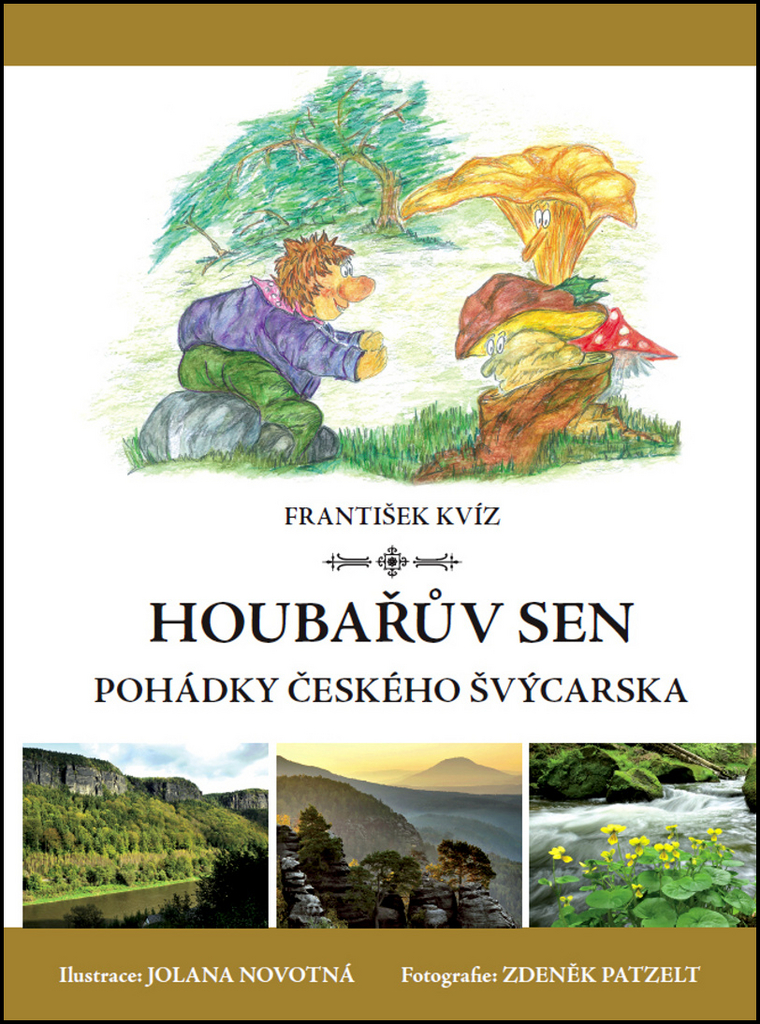 Houbařův sen Pohádky Českého Švýcarska - František Kvíz