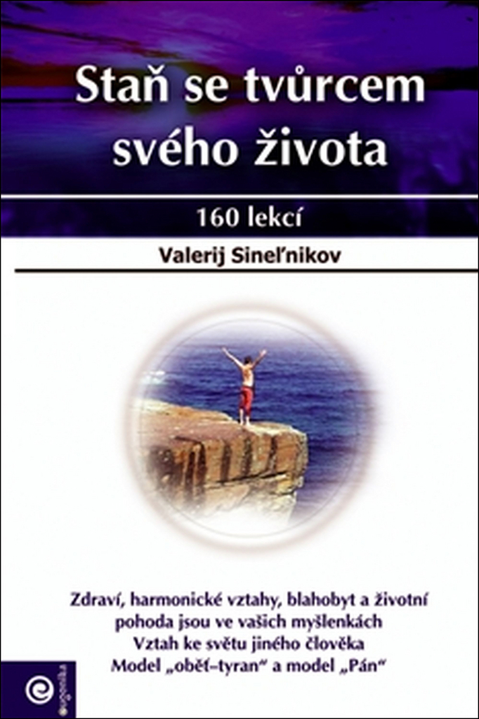 Staň se tvůrcem svého života - Valerij Sineľnikov