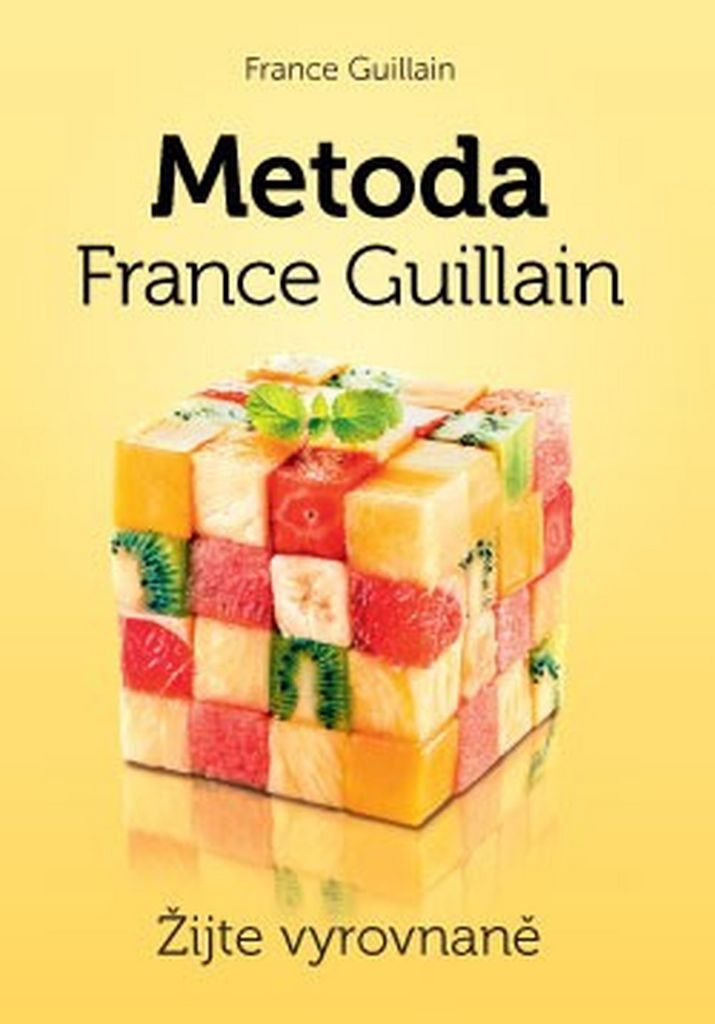 Metoda France Guillain Žijte vyrovnaně! - France Gullain