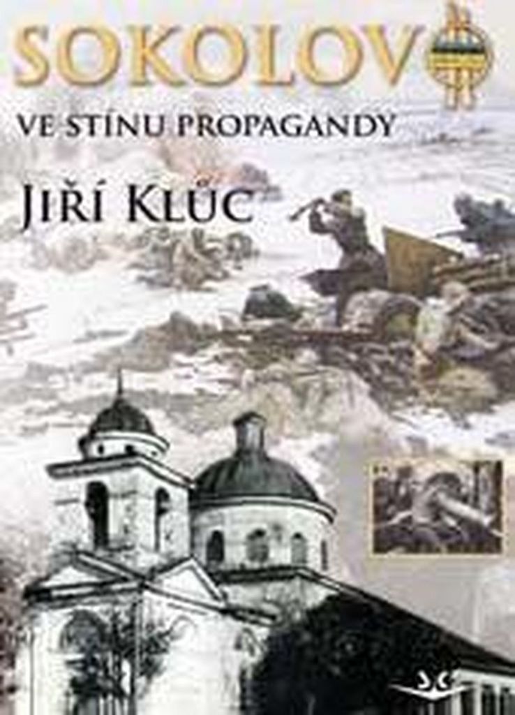 Sokolovo ve stínu propagandy - Jiří Kluc